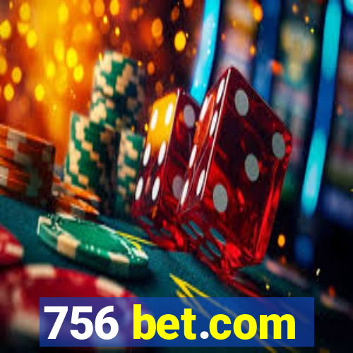 756 bet.com